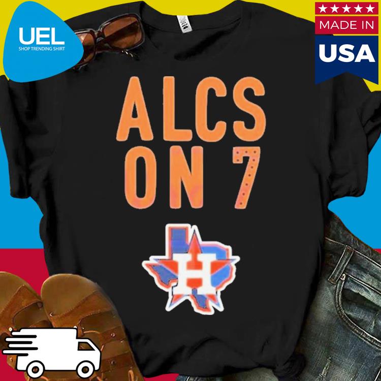 Baseball team houston astros alcs on 7 shirt, hoodie, sweater, long sleeve  and tank top