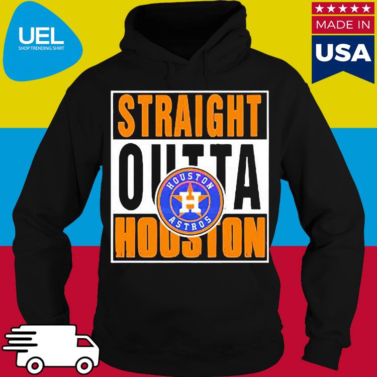 Best straight outta houston astros shirt, hoodie, sweater and long sleeve