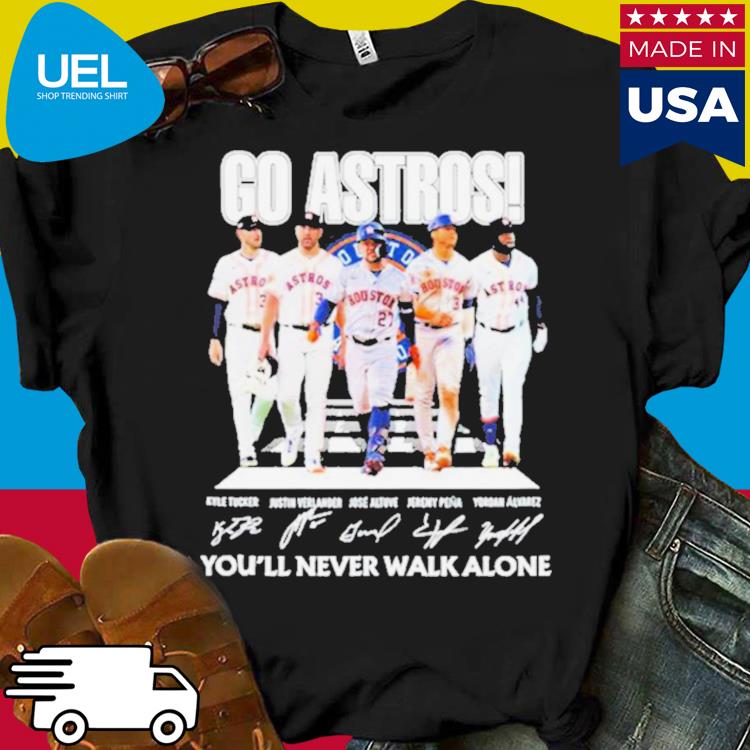 Houston Astros Go Astros You'll Never Walk Alone Signatures Tee Shirts -  Nvamerch