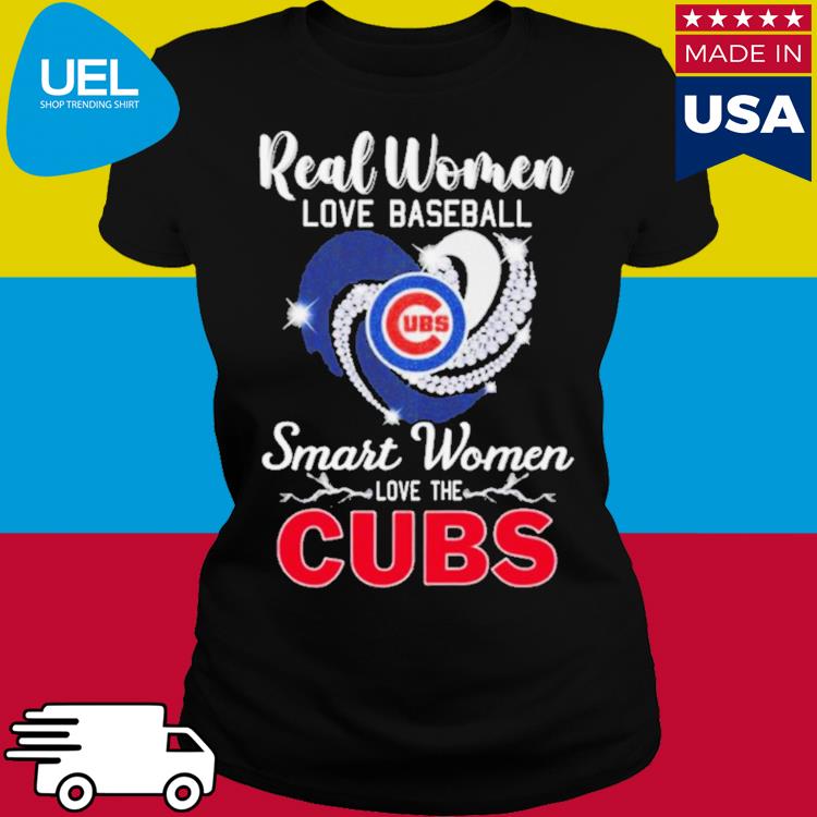 Real Women Love Baseball Smart Women Love The Chicago Cubs 2023 Shirt