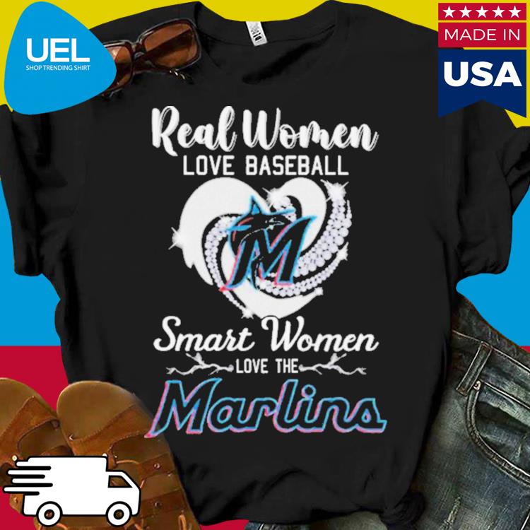 Official heart diamond real women love baseball smart women love the miamI  marlins 2023 shirt, hoodie, tank top, sweater and long sleeve t-shirt