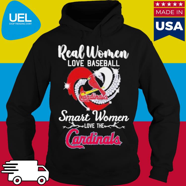 Official real Women Love Baseball Smart Women Love The Cardinals T Shirt,  hoodie, sweater, long sleeve and tank top