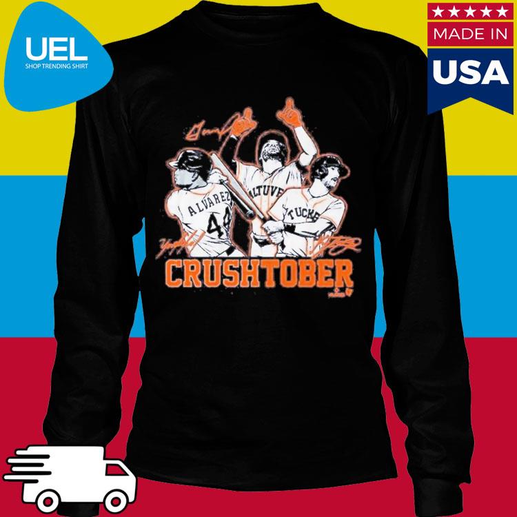 Houston Astros August September Crushtober November T-Shirts, hoodie,  sweater, long sleeve and tank top