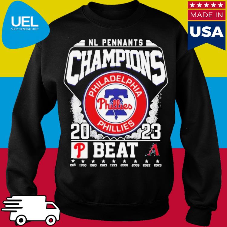 Official philadelphia Phillies Beat Arizona 2023 NL Pennants Champions Shirt,  hoodie, sweater, long sleeve and tank top