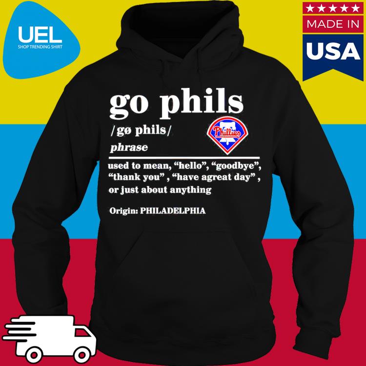 Philadelphia Phillies Go Phils Definition Shirt, hoodie, sweater