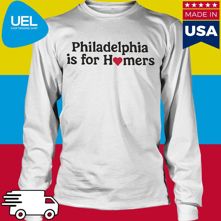 Philadelphia Phillies Is For Homers T-Shirt