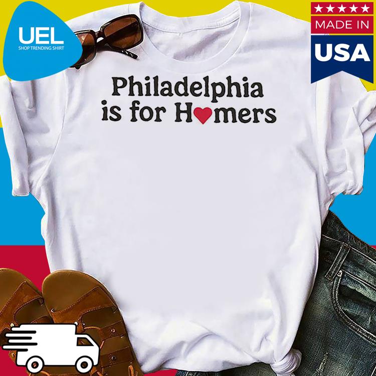 Philadelphia Phillies Is For Homers T-Shirt