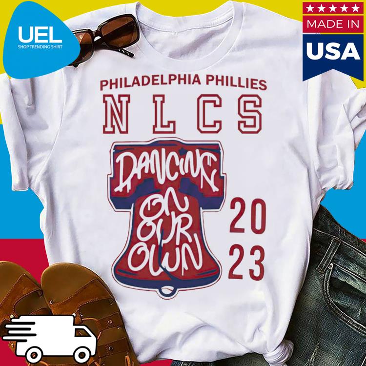 Nlcs Phillies Shirt Sweatshirt Hoodie Dancing On Our Own