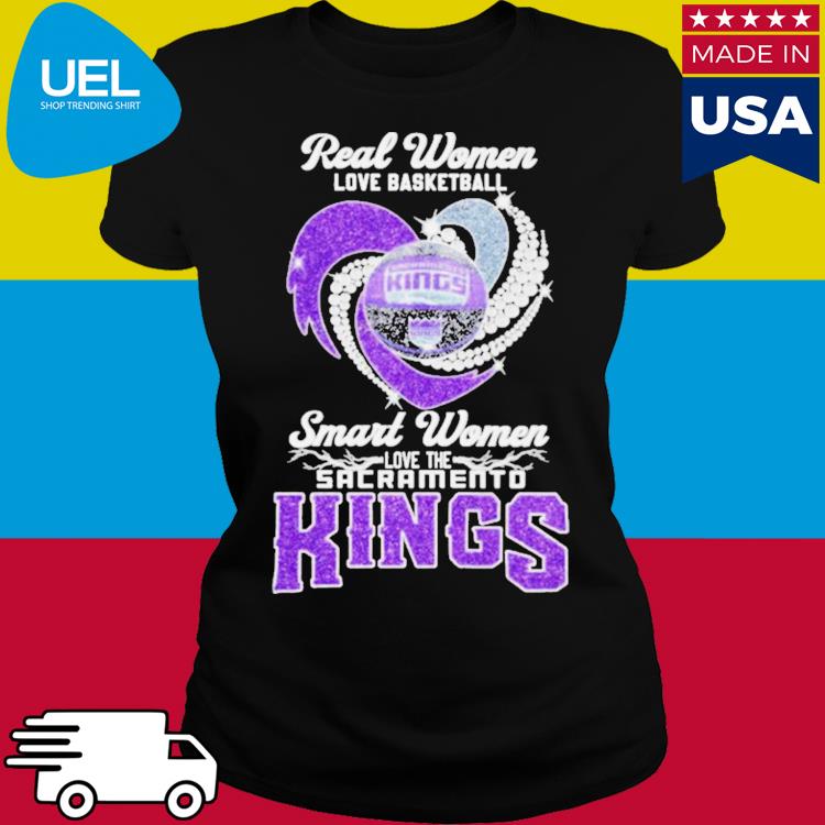 Real women love basketball smart women love sacramento kings shirt