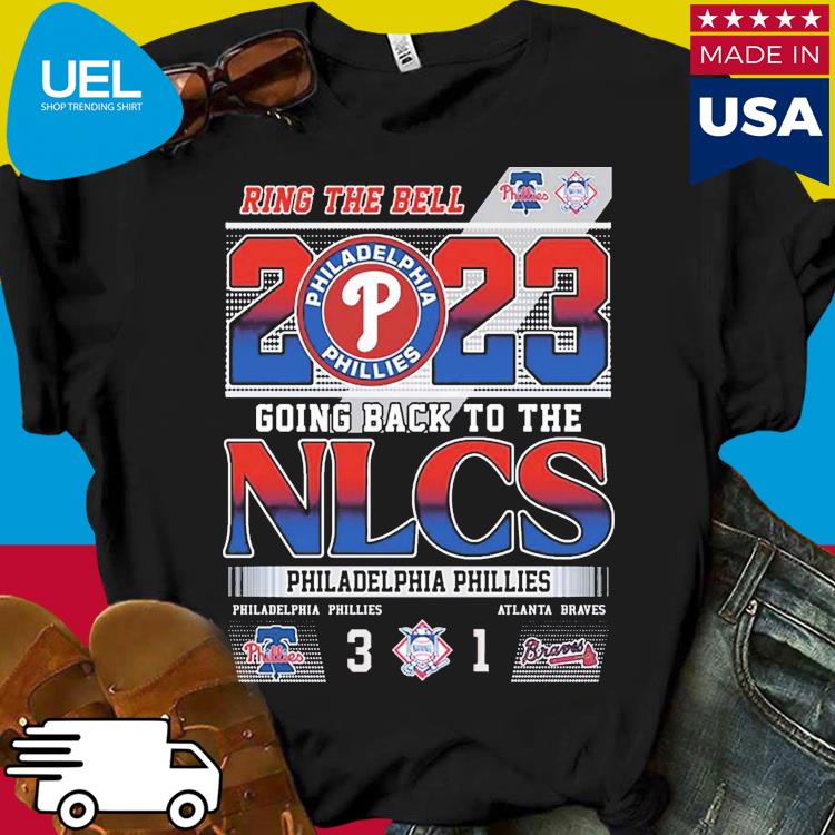 Ring the bell 2023 going back to the nlcs philadelphia phillies 3 1 atlanta braves  shirt, hoodie, sweater, long sleeve and tank top