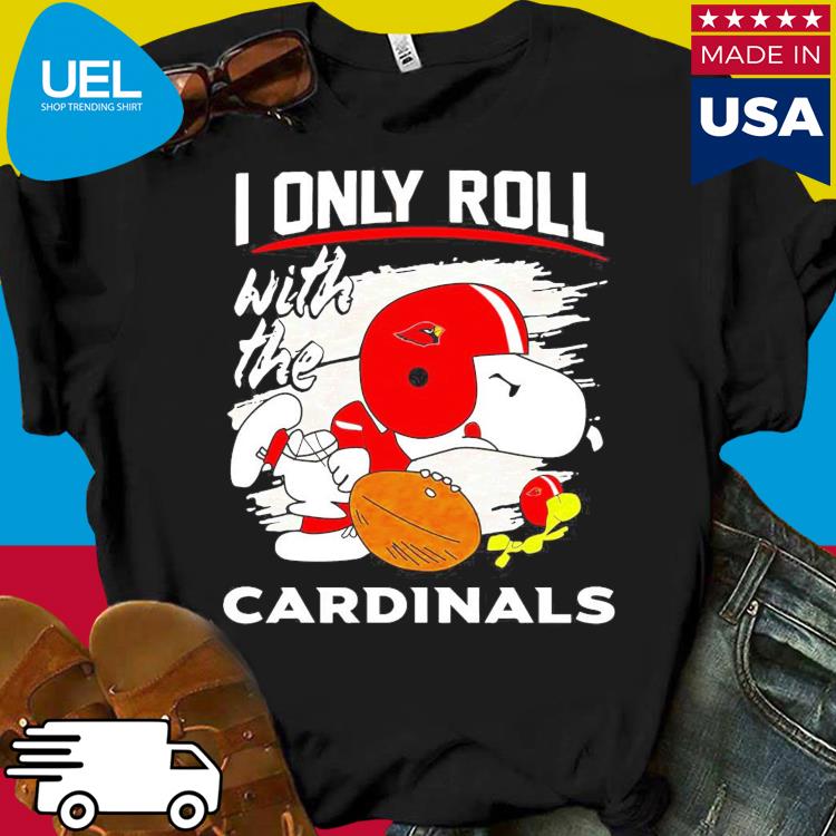 Snoopy And Woodstock I Only Roll With The Arizona Cardinals T-Shirt - T- shirts Low Price