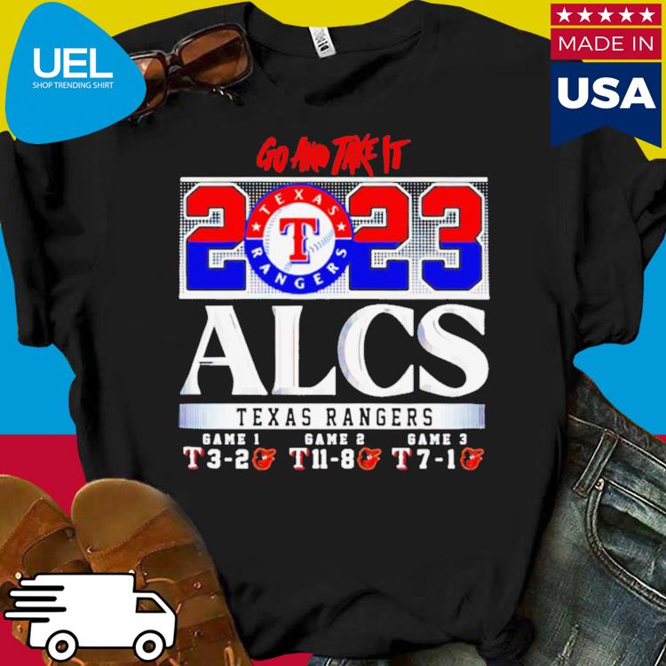Official texas rangers alcs 2023 go and take it shirt, hoodie, tank top,  sweater and long sleeve t-shirt
