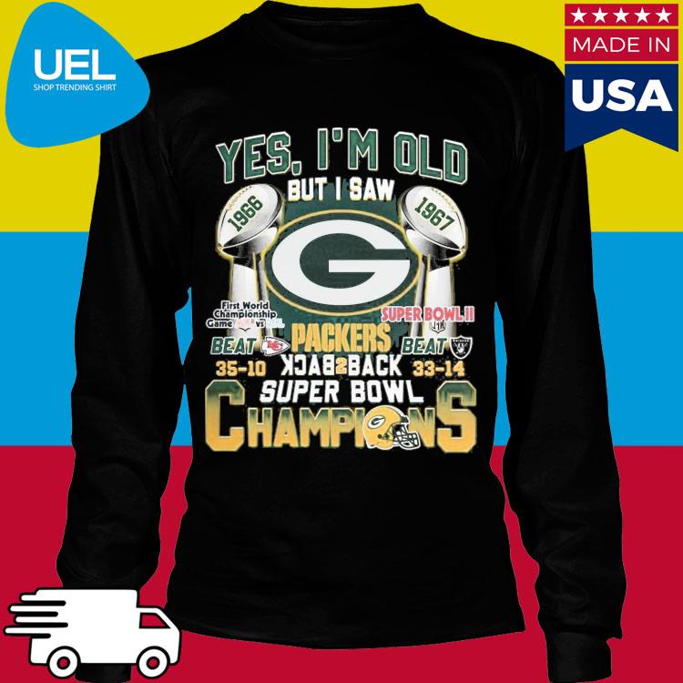 Official yes I'm Old But I saw Packers Super Bowl Champions Shirt, hoodie,  longsleeve, sweatshirt, v-neck tee