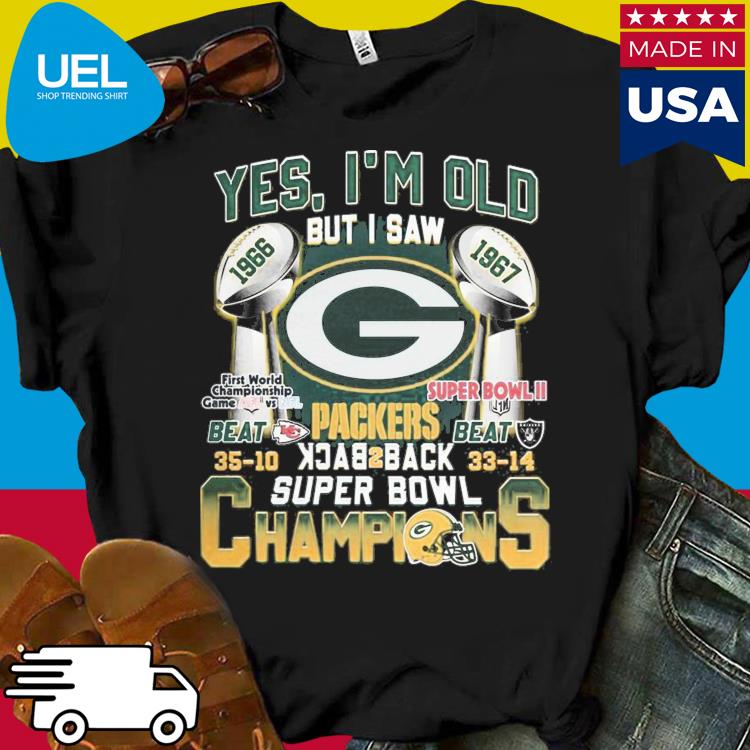 Yes I'm old But I Saw Back 2 Back Super Bowl Champions Shirt