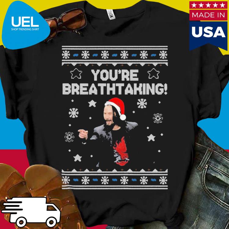 Keanu reeves you're breathtaking Christmas shirt