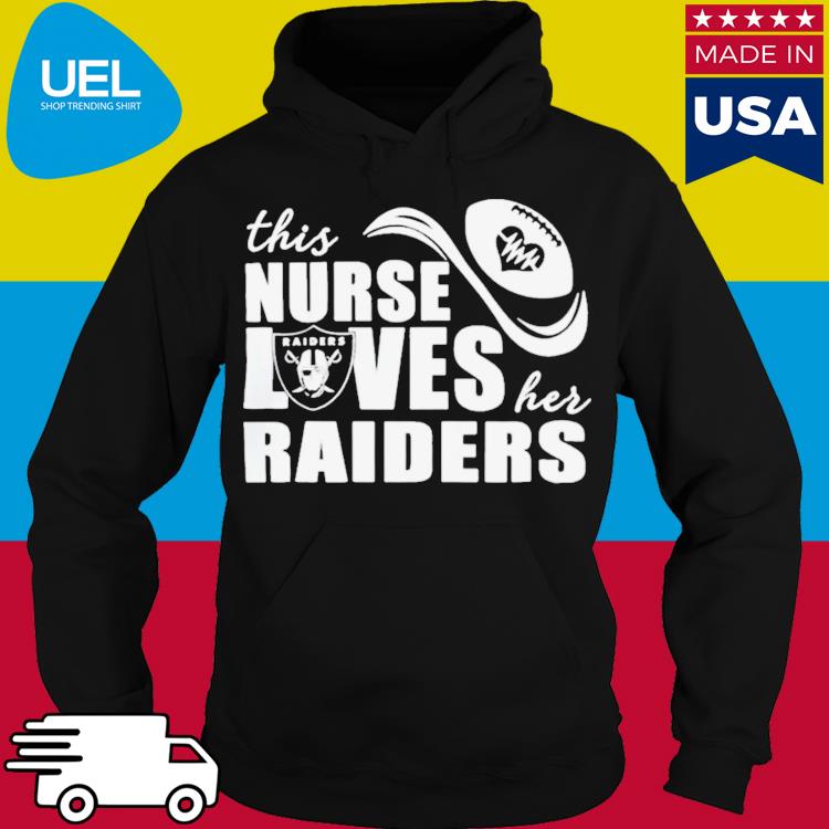 This nurse loves her Las Vegas Raiders shirt, hoodie, sweater and v-neck t- shirt